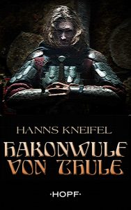 Cover Historischer Roman Hakonwulf von Thule Hanns Kneifel eBook